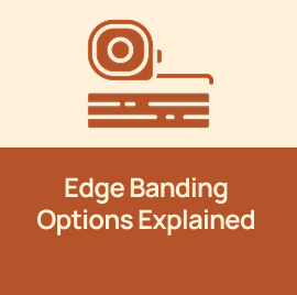 Edge Banding Options Explained