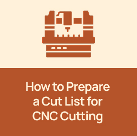 How to Prepare a Cut List for CNC Cutting